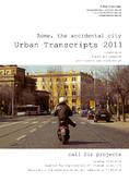 Urban Transcripts 2011 Rome, the Accidental City