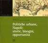 Politiche urbane, Napoli: storia, bisogni, opportunità,</br> F.Forte, INU Edizioni, 2007