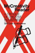 My creative reader by Geert Lovink and Ned Rossiter
