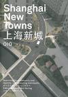 Shanghai New Towns, edited by Harry den Hartog </br> Cover, 010 Publisher ©