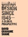 Urban Design Since 1945 - A Global Perspective_Cover <br/> Source: John Wiley & Sons Ltd