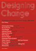 Designing Change. Eric Firley. nai010 publishers 2019 © Cover