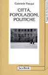 Città, popolazioni, politiche by Gabriele Pasqui, Cover <br/> Jaca Book Publisher ©
