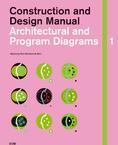 Architectural and Program Diagrams 1 - Construction and Design Manual <br/> Miyoung Pyo, Seonwook Kim, Cover, DOM publishers, 2012 ©