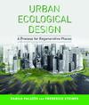 Urban Ecological Design by Danilo Palazzo and Frederick Steiner </br> Cover, Island Press ©
