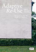 Adaptive Re-Use. Maren Harnack et. al | Jovis 2020 | Cover