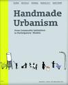 Handmade Urbanism. From Community Initiatives to Participatory Models <br/> by Marcos L. Rosa, Ute E. Weiland (eds.), JOVIS, 2013 ©
